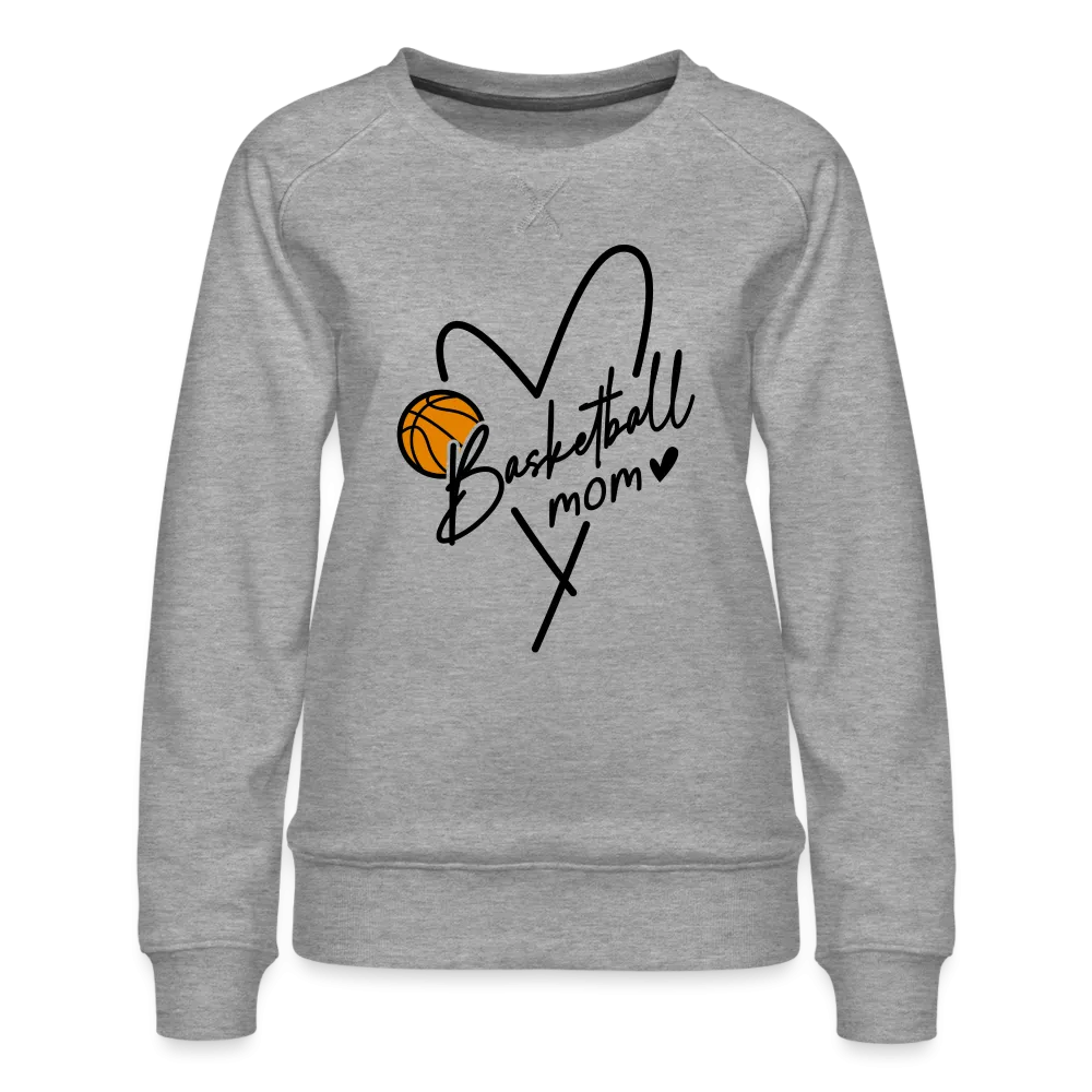 Basketball Mom : Women’s Premium Sweatshirt