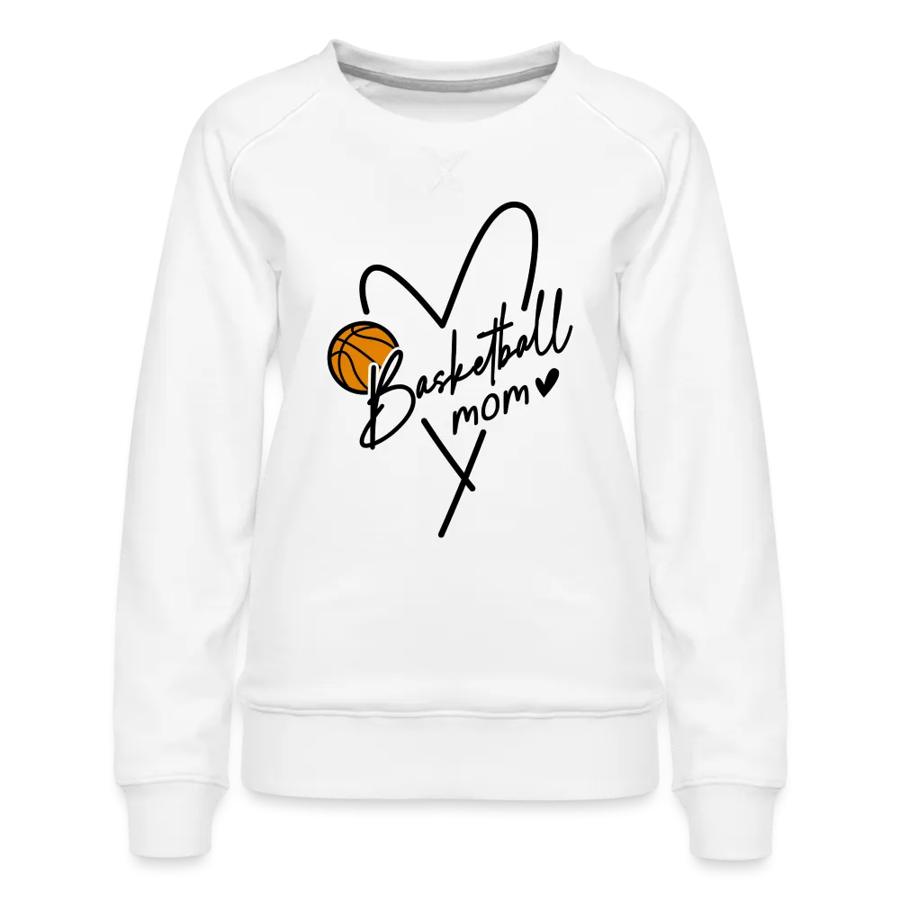 Basketball Mom : Women’s Premium Sweatshirt