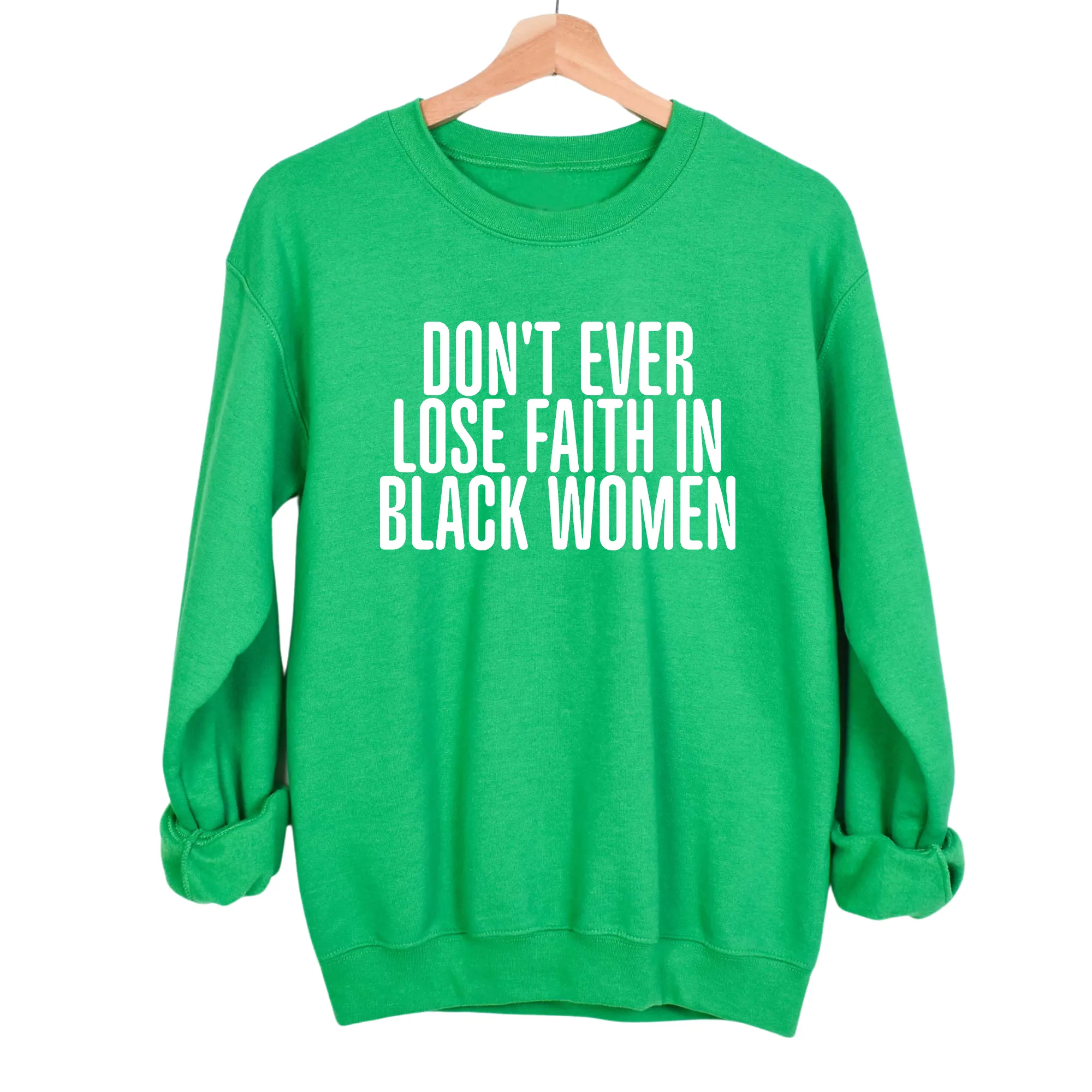 Don't ever lose faith in Black Women Unisex Sweatshirt