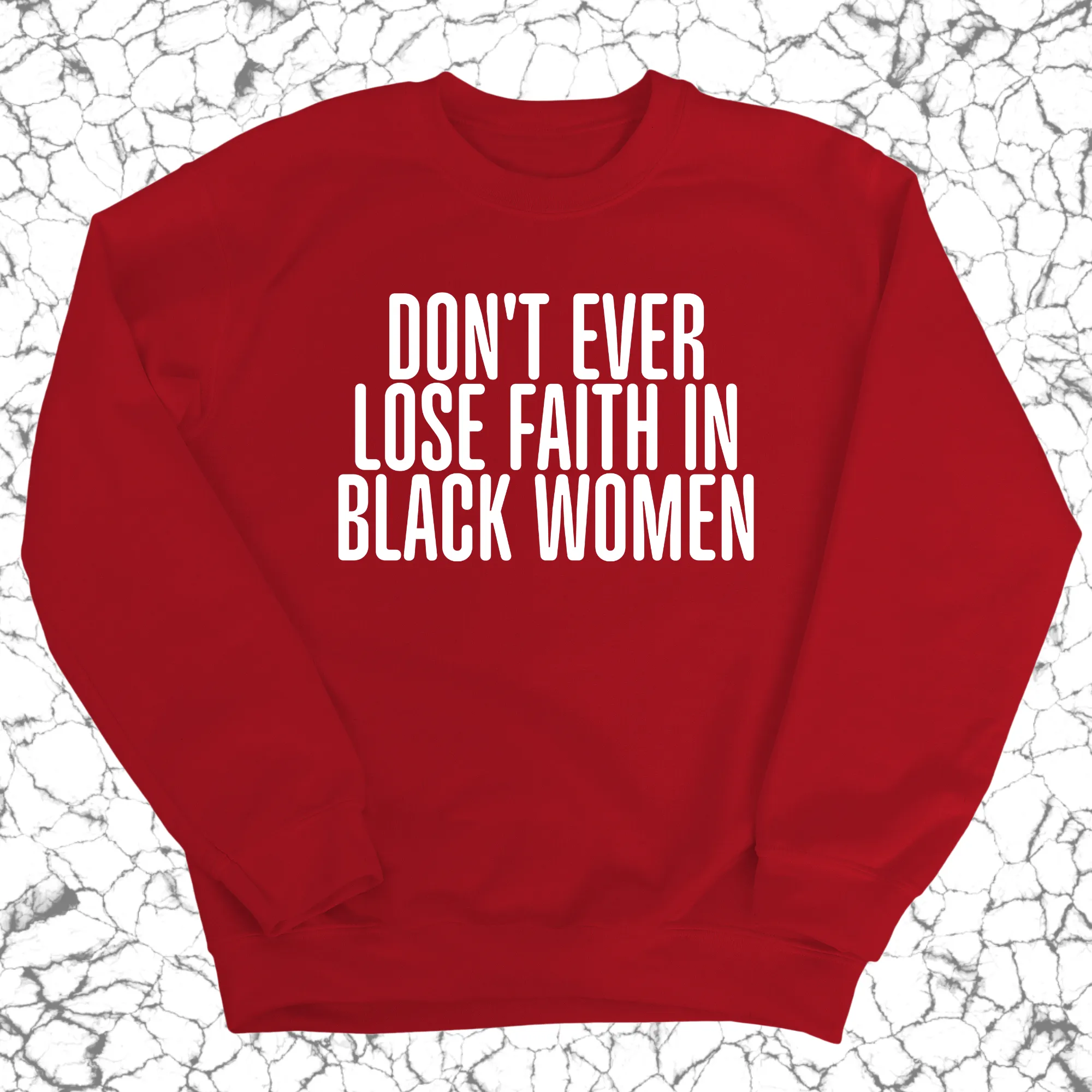 Don't ever lose faith in Black Women Unisex Sweatshirt