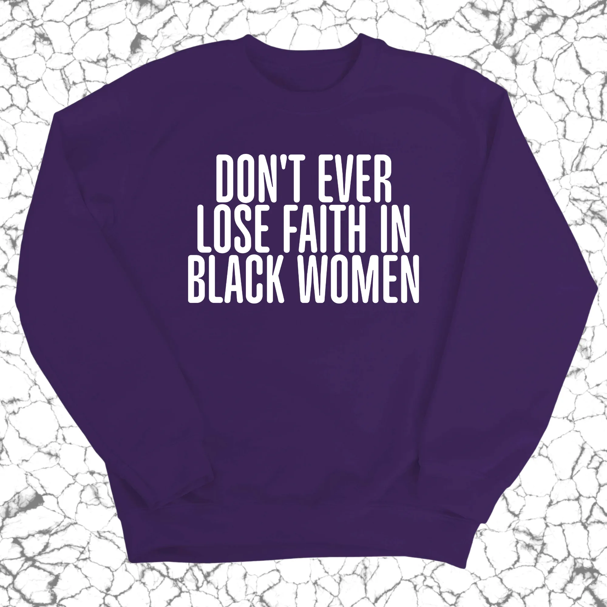 Don't ever lose faith in Black Women Unisex Sweatshirt