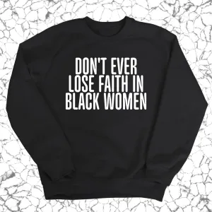 Don't ever lose faith in Black Women Unisex Sweatshirt