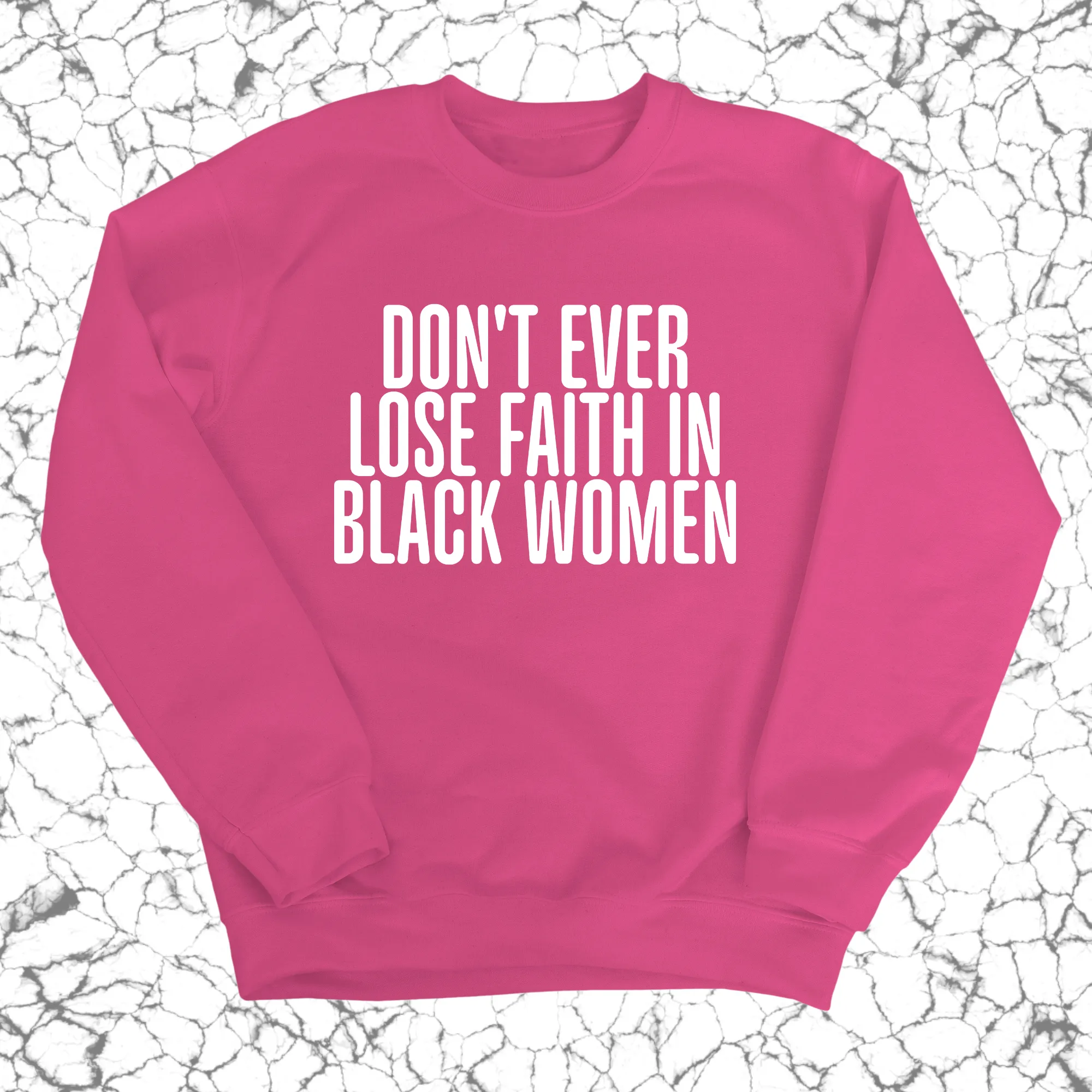 Don't ever lose faith in Black Women Unisex Sweatshirt