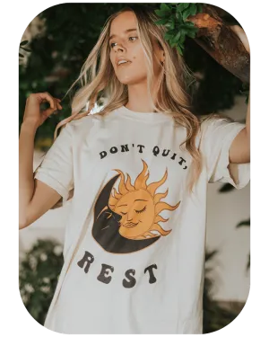 Don't Quit, Rest - T-Shirt