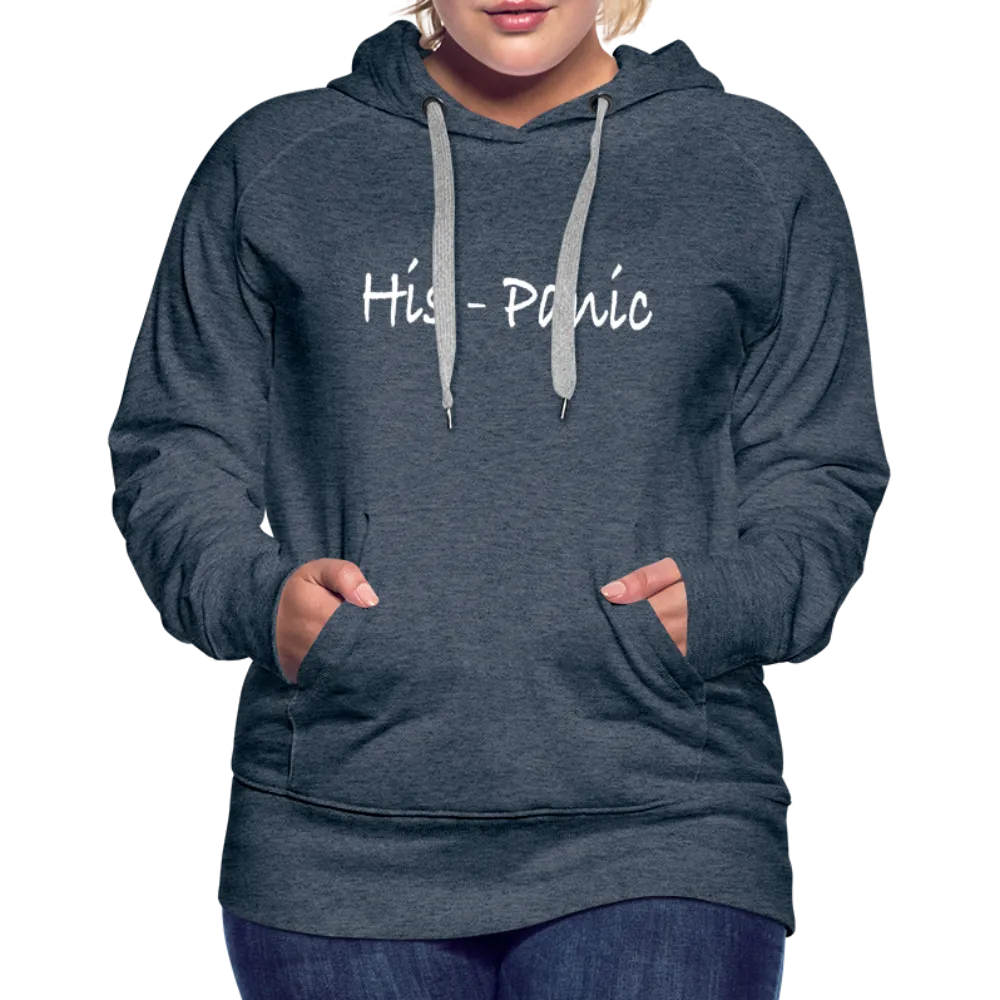 His - Panic Women’s Premium Hoodie (Hispanic Women)