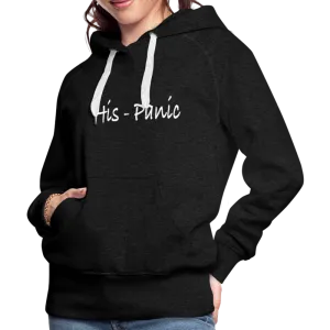 His - Panic Women’s Premium Hoodie (Hispanic Women)