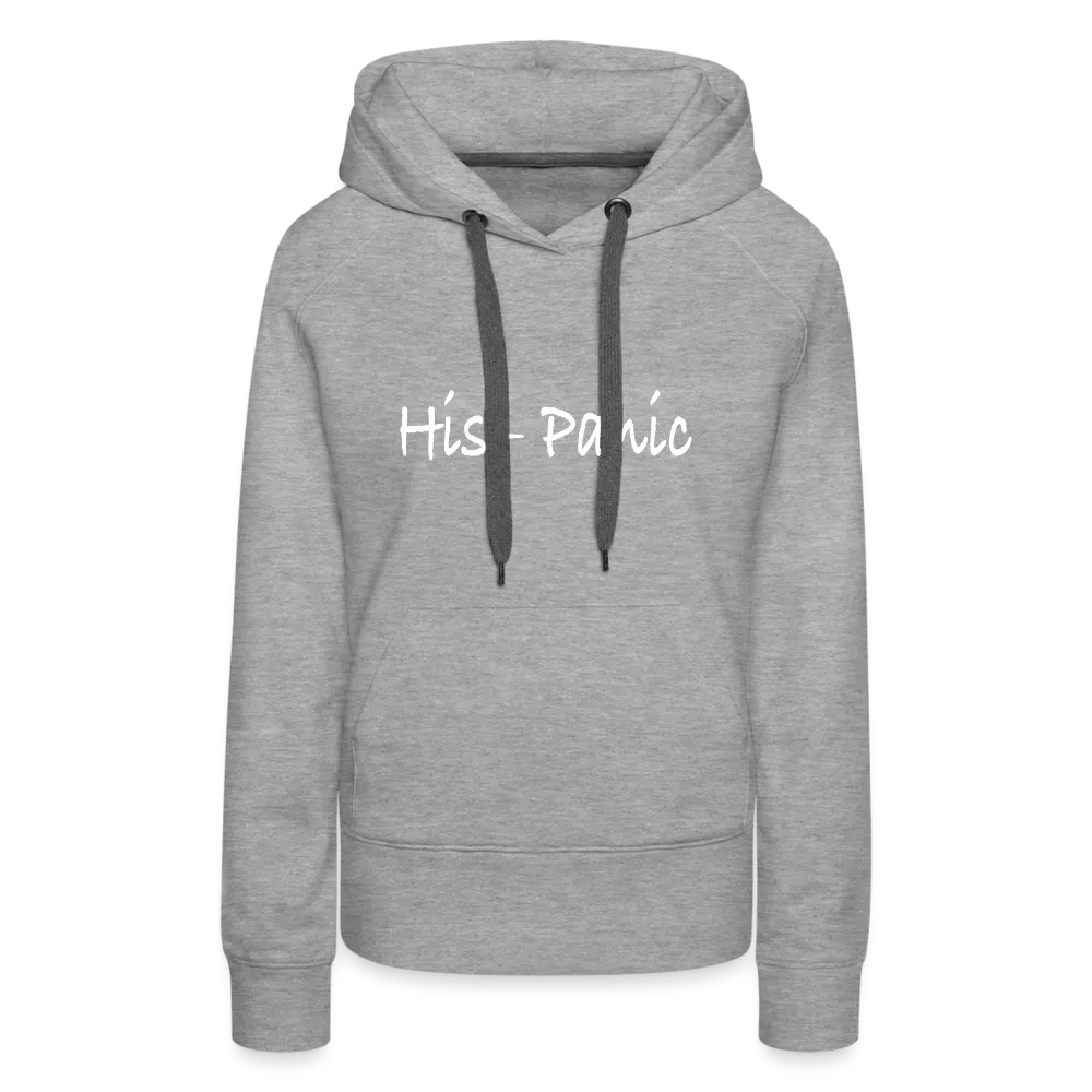 His - Panic Women’s Premium Hoodie (Hispanic Women)