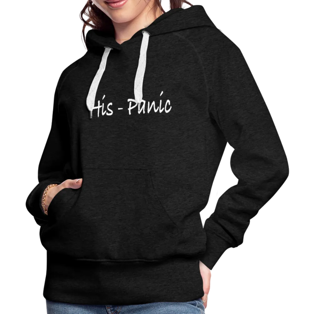 His - Panic Women’s Premium Hoodie (Hispanic Women)