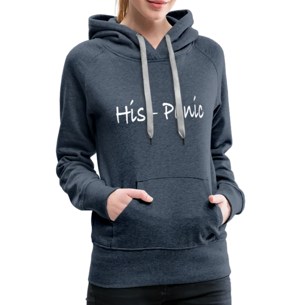 His - Panic Women’s Premium Hoodie (Hispanic Women)