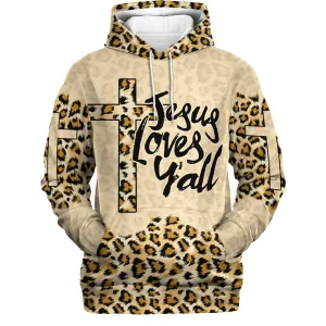 Jesus Loves Y'all Cross Leopard Skin Pattern Hoodies Jesus Hoodie Men & Women Christian Hoodie 3D Printed Hoodie